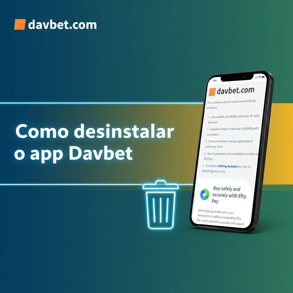 Passo a passo para remover o app Davbet: Android toque e segure > Desinstalar; iOS PWA toque e segure > Apagar Favorito.